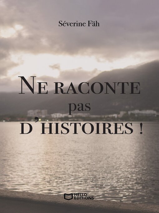 Title details for Ne raconte pas d'histoires ! by Séverine Fäh - Wait list